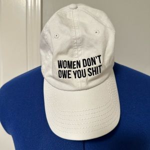 Women Don’t Owe You Shit Baseball Cap